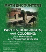 2019 April 3 — “Parties, Doughnuts, and Coloring: From Königsberg to Cutting Edge Research” with Maria Chudnovsky