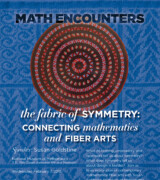 2018 February 7 — “The Fabric of Symmetry: Connecting Mathematics and Fiber Arts” with Susan Goldstine