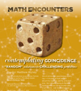 2017 February 1 — “Contemplating Coincidence: ‘Random’ Solutions to Challenging Problems” with Matthew Richey